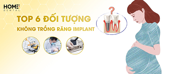 Top 6 đối tượng nào không nên trồng răng implant