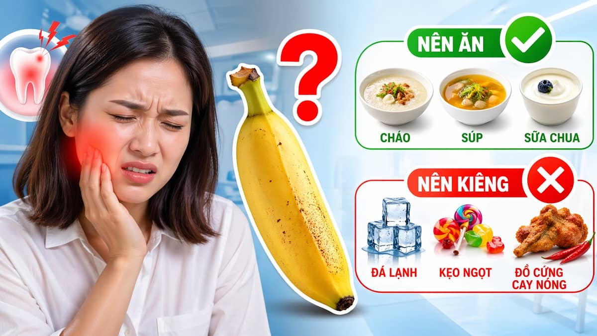 Đau răng có ăn được chuối tiêu không? Nên và kiêng gì?